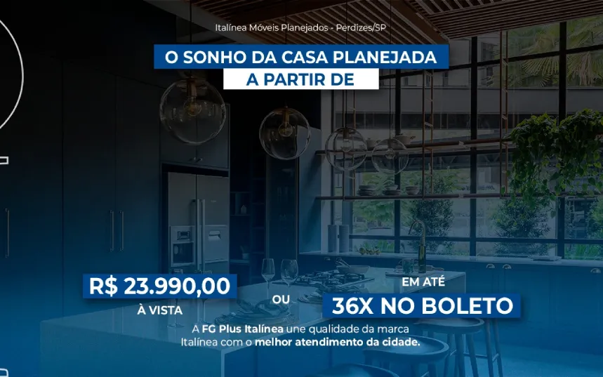 O sonho da casa planejada a partir de R$ 23.990 à vista ou em até 24X no boleto. A FG Plus Italínea une qualidade da marca Italínea com o melhor atendimento da cidade.